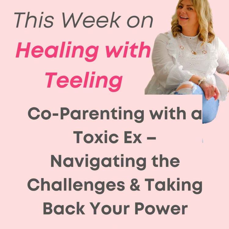 cover art for Co-Parenting with a Toxic Ex 