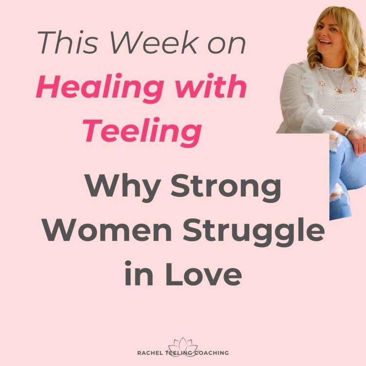 cover art for Why Strong Women Struggle in Love