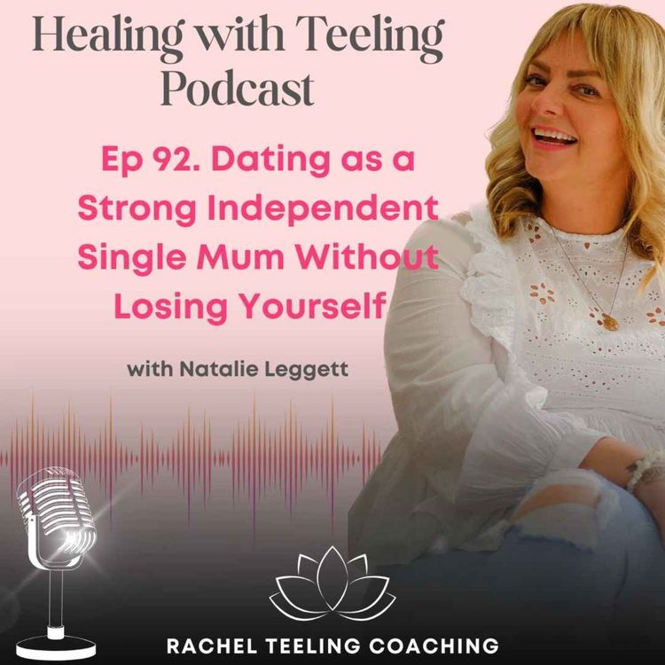 cover art for Dating as a Strong Independent Single Mum Without Losing Yourself