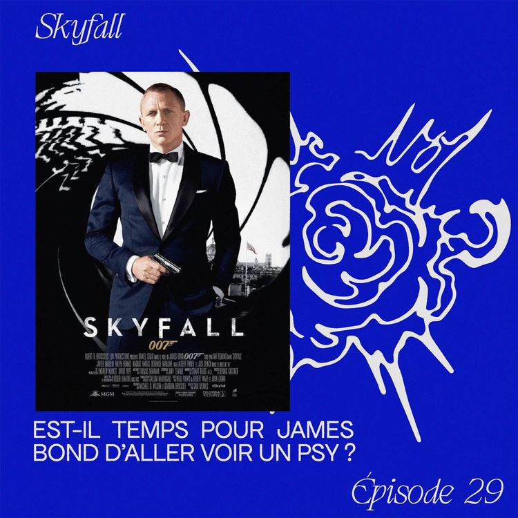 cover art for Skyfall - Est-il temps pour James Bond d'aller voir un psy ?