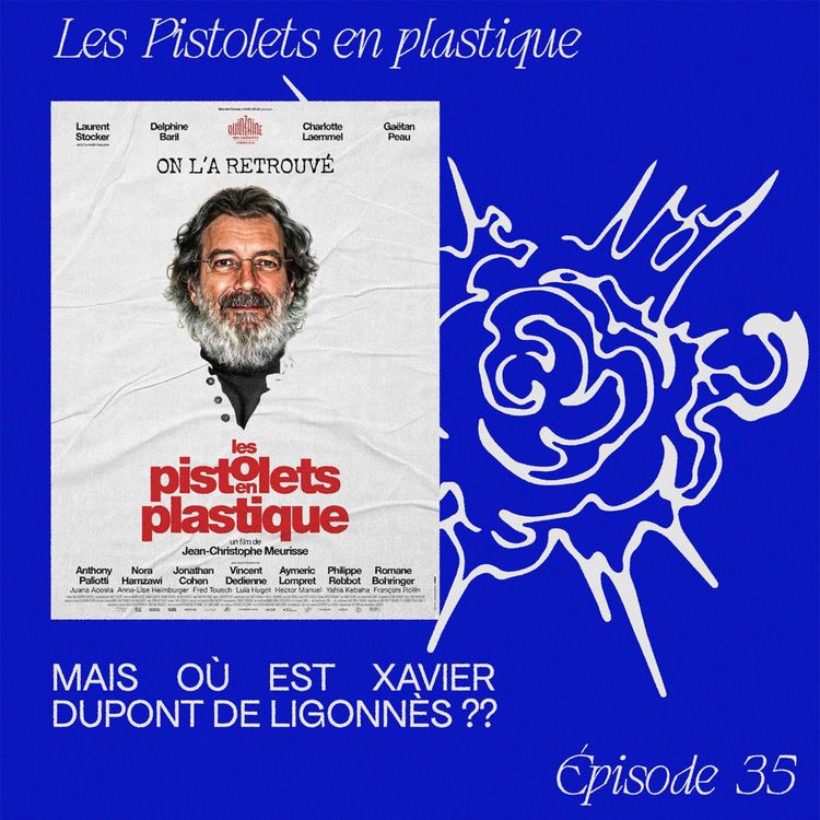 cover art for Les Pistolets en plastique - Mais où est Xavier Dupont De Ligonnès ??