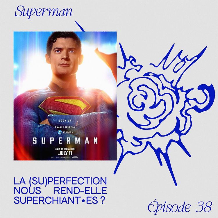 cover art for Superman - La (su)perfection nous rend-elle superchiant·es ?