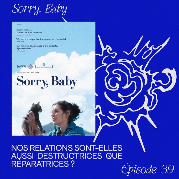 cover art for Sorry, Baby - Nos relations sont-elles aussi destructrices que réparatrices ?