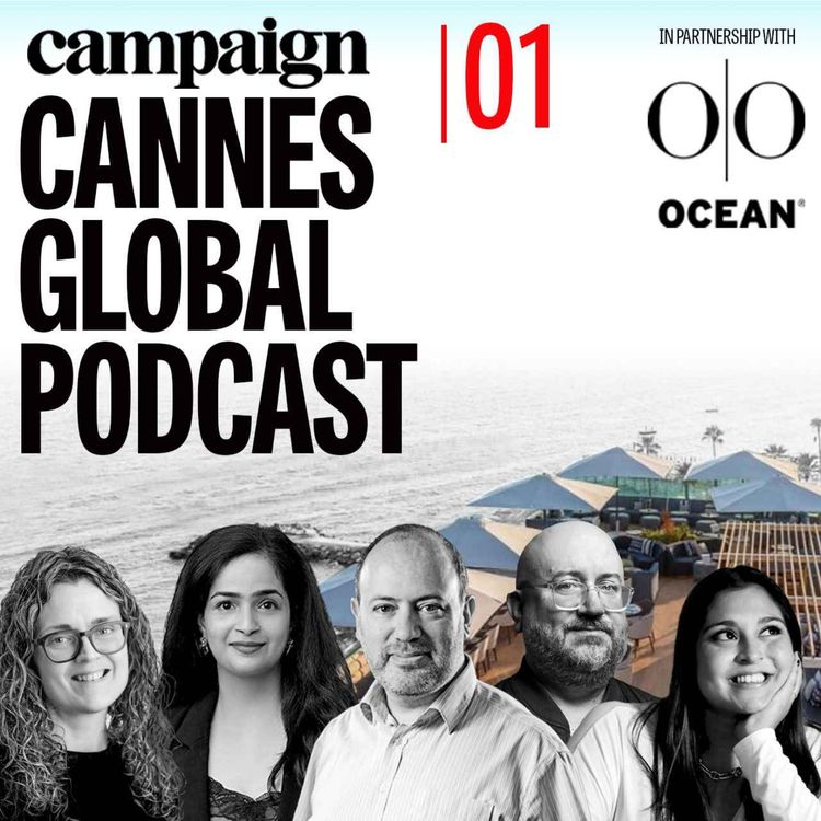 cover art for Campaign Cannes Global Podcast Episode 1: Lions and Campaign House preview