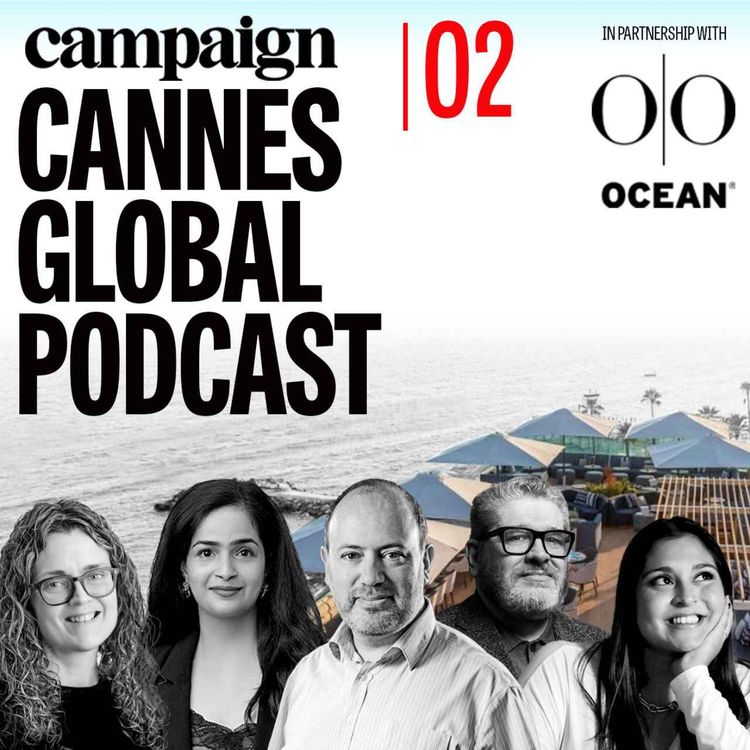 cover art for Campaign Cannes Global Podcast Episode 2: Live from Campaign House
