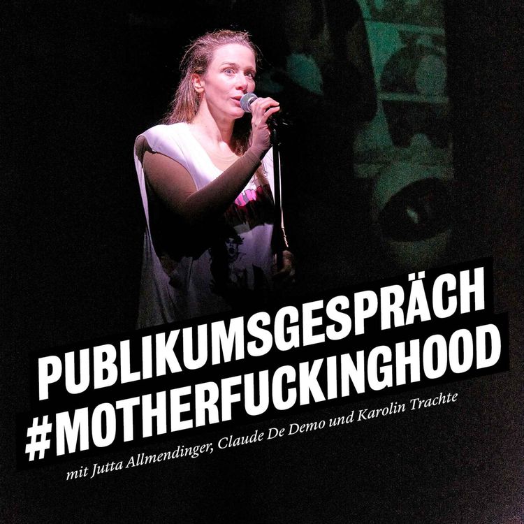 cover art for Publikumsgespräch zu "#MOTHERFUCKINGHOOD"