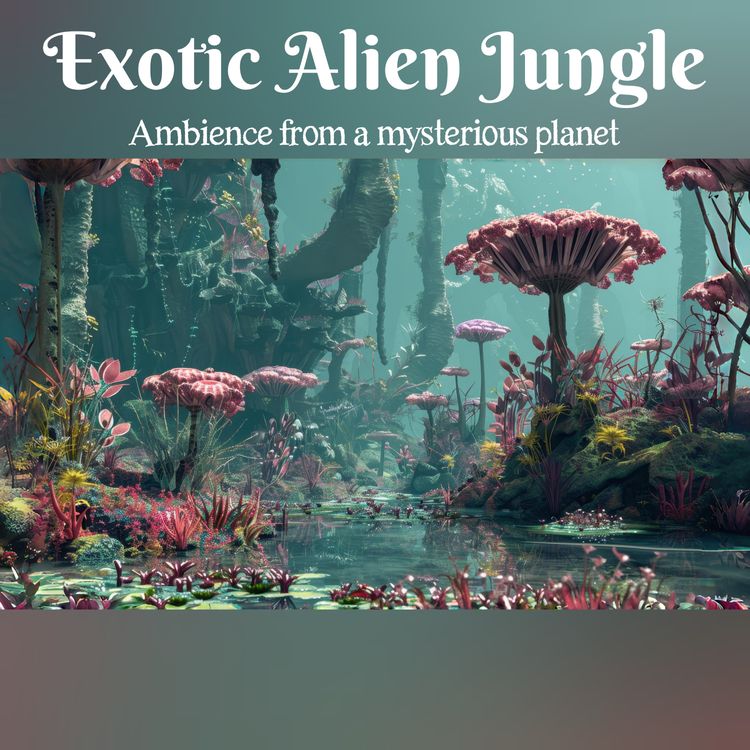 cover art for 🎧Exotic Alien Jungle : Ambience from a mysterious planet