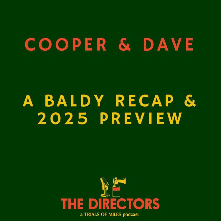 cover art for Cooper & Dave: A Baldy Recap and 2025 Preview