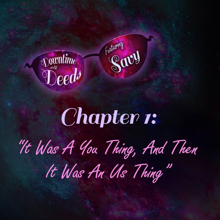 cover art for Chapter 1 "It Was A You Thing, And Then It Was An Us Thing"