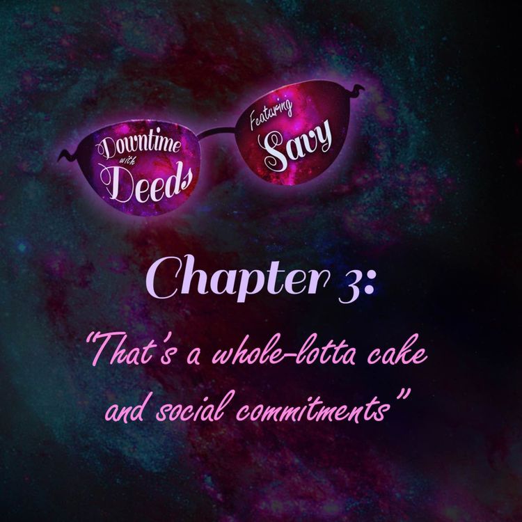 cover art for Chapter 3 "That's A Whole-Lotta Cake And Social Commitments"