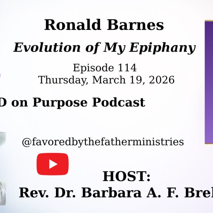 cover art for The Evolution of My Epiphany Featuring Dr. Ronald Barnes 