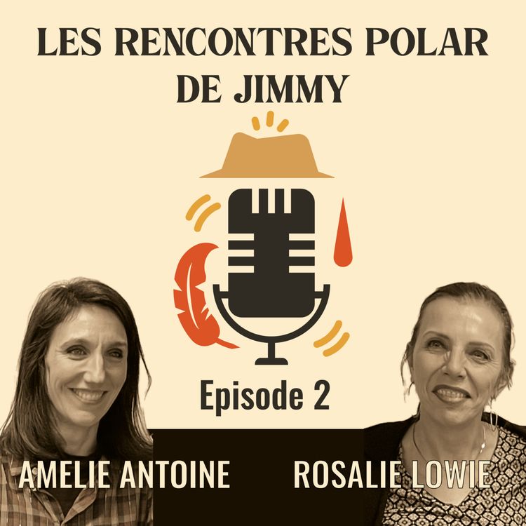 cover art for Episode 2 : Amélie Antoine et Rosalie Lowie