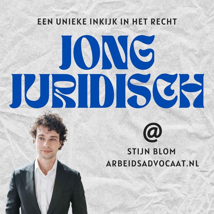 cover art for Stijn Blom - Arbeidsadvocaat, concurrentiebeding, ontslag in Nederland, zaak over zieke werknemer, bellen met Teun Huijg, bellen met persrechter Gerda van Dijk & meer