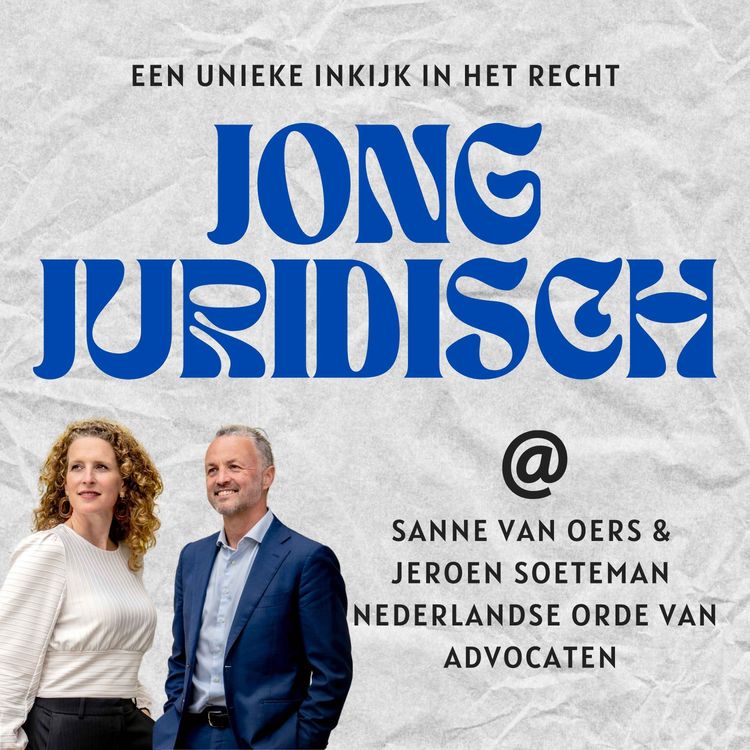 cover art for Sanne van Oers en Jeroen Soeteman - Wat doet de Nederlandse orde van advocaten, Samen algemeen deken, sociale advocatuur, AI en tips voor studenten 