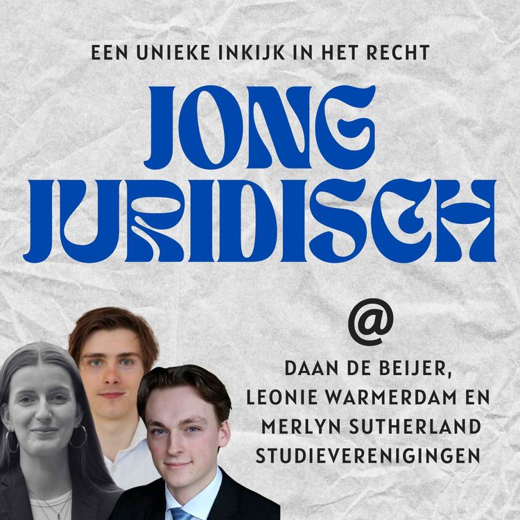 cover art for Daan de Beijer (JFV Grotius), Leonie Warmerdam (QBDBD) en Merlyn Sutherland (JFAS) - Eerstejaarsvalkuilen, bestuursjaren, AI in het rechtenonderwijs en UvA, VU en Leiden vergeleken