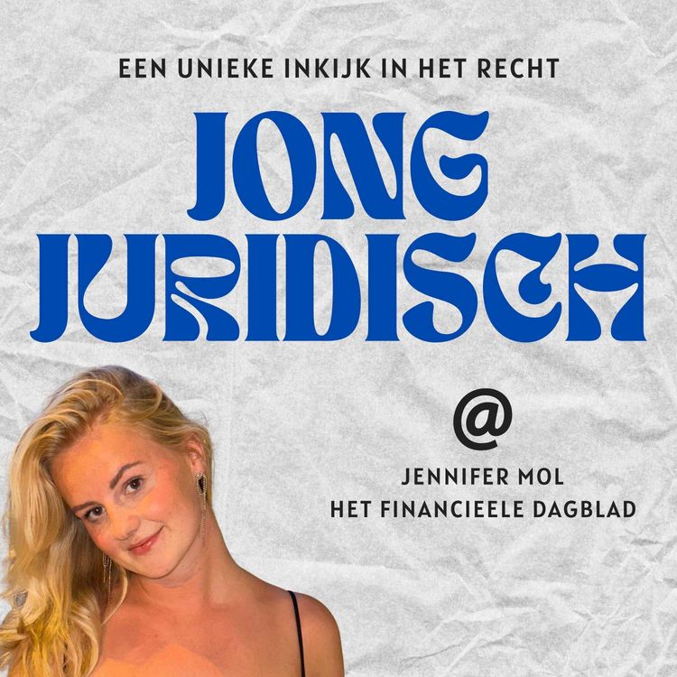 cover art for Jennifer Mol - Van rechtenstudent tot journalist bij het FD, AI in de juridische praktijk en waarom 40% van de jonge advocaten nu al afhaakt