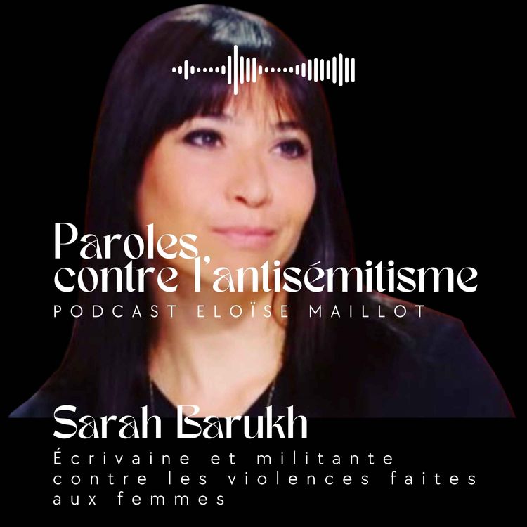 cover art for Interview Sarah Barukh, écrivaine et militante contre les violences faites aux femmes