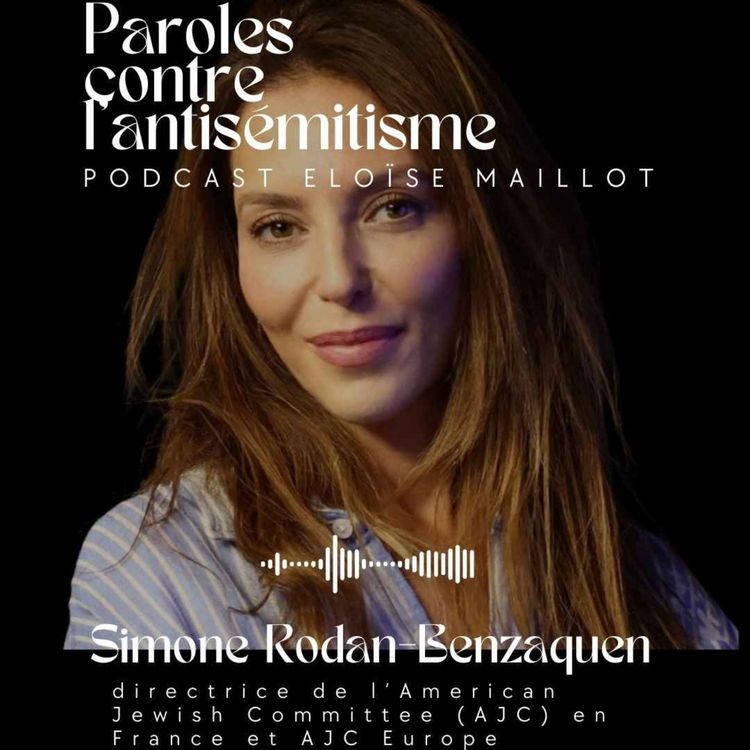 cover art for Interview Simone Rodan-Benzaquen, directrice de l’American Jewish Committee (AJC) en France et AJC Europe