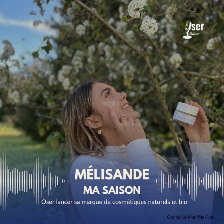cover art for Mélisande - Oser lancer sa marque de cosmétiques naturels et bio