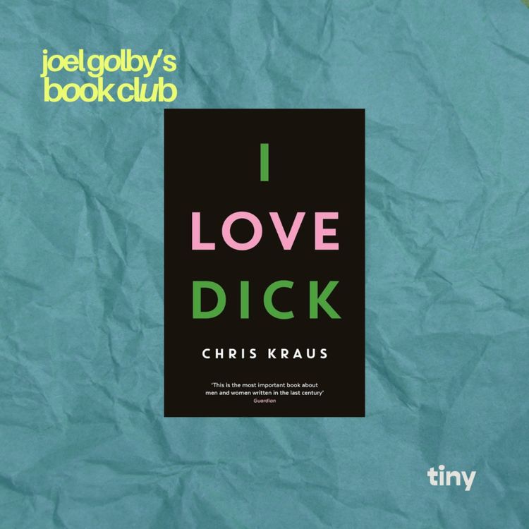 cover art for E7: Chris Kraus' I Love Dick