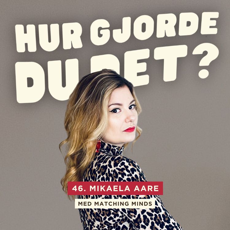 cover art for 46. Mikaela Aare - Så vände hon förlorade intäkter till en möjlighet att lyfta hela sitt företag