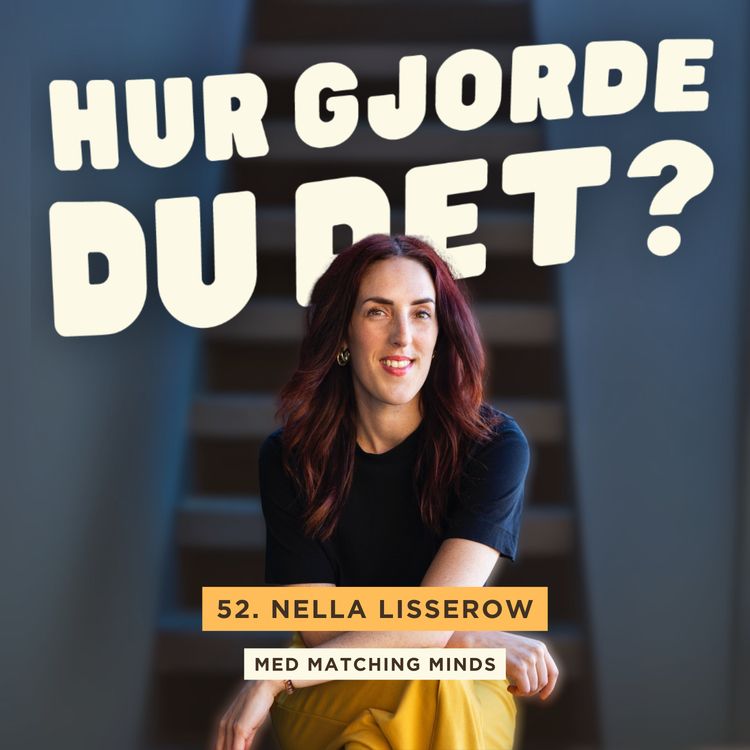 cover art for 52. Nella Lisserow - Så tog hon sig tillbaka efter en ekonomisk motgång i företaget
