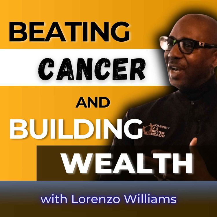 cover art for Cancer Survivor to Wealth Creator