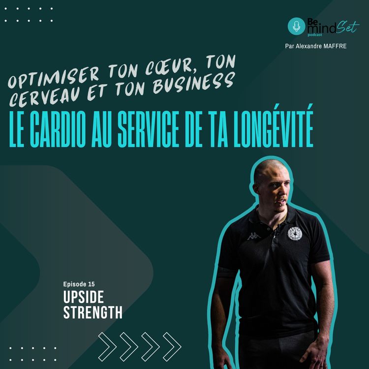 cover art for Le cardio au service de ta longévité | BeMindSet Podcast 15 - Upside Strength
