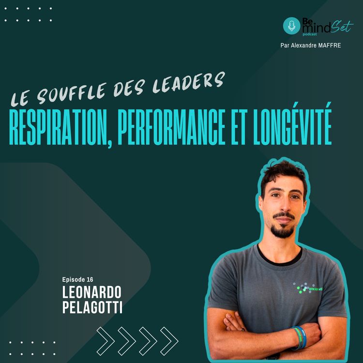 cover art for Respiration, performance et longévité | BeMindSet Podcast 16 - Leonardo Pelagotti