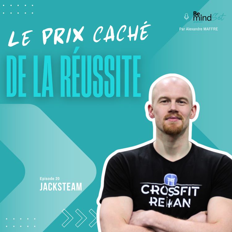 cover art for Après 40 ans : fatigue, ventre, douleurs… le vrai prix de la réussite  | BeMindSet Podcast 20 - Jacksteam