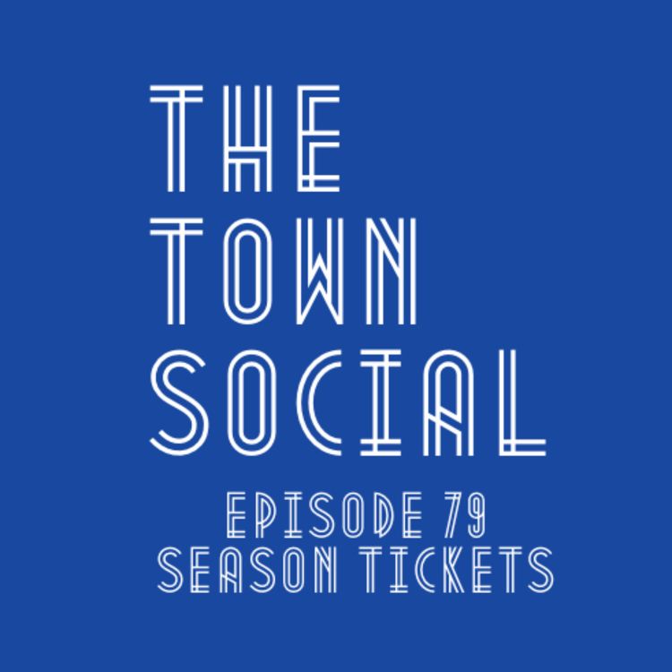 cover art for Season Tickets - The Huddersfield Town Social - Episode 79