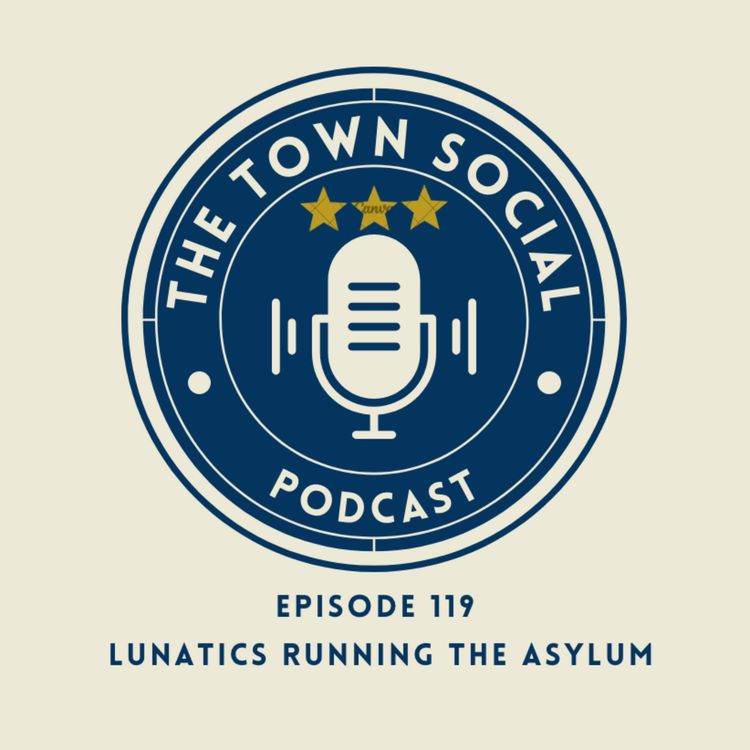 cover art for Lunatics Running The Asylum - The Huddersfield Town Social - Episode 119