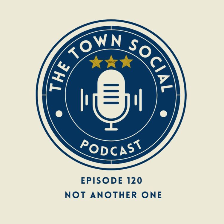 cover art for Not Another One - The Town Social - Episode 120