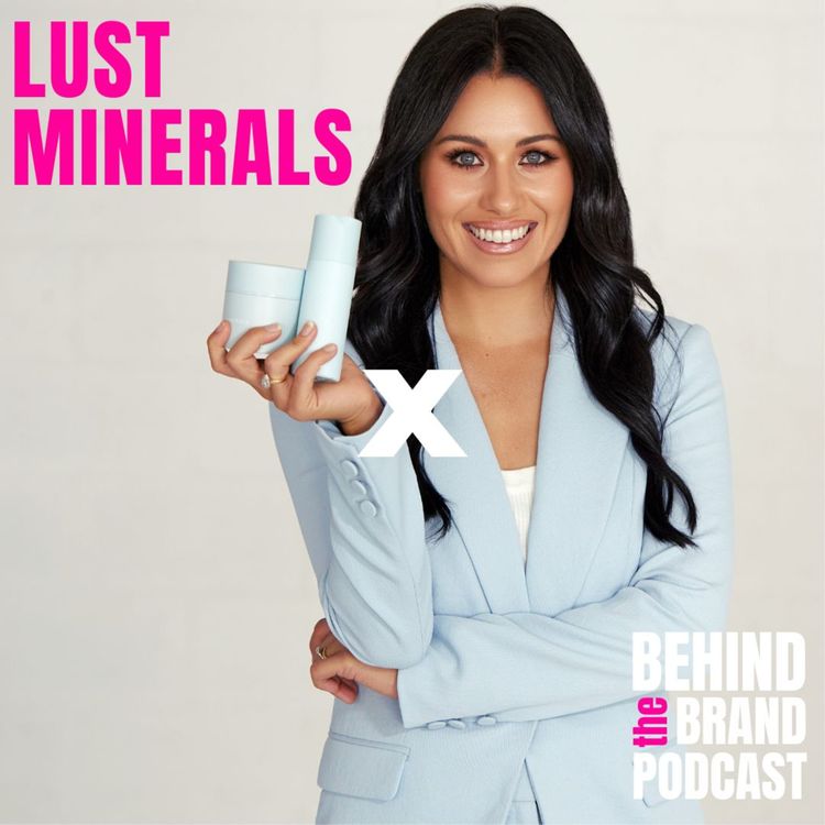 cover art for Lust Minerals: B2B sales, e-commerce, $300k rebrand project