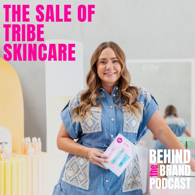 cover art for The Sale of Tribe Skincare with Kayla Houlihan