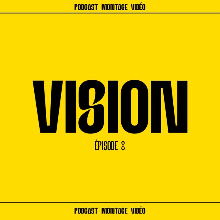 cover art for Vision #8 - LinkedIn, le nouvel eldorado pour les monteurs vidéos ? 