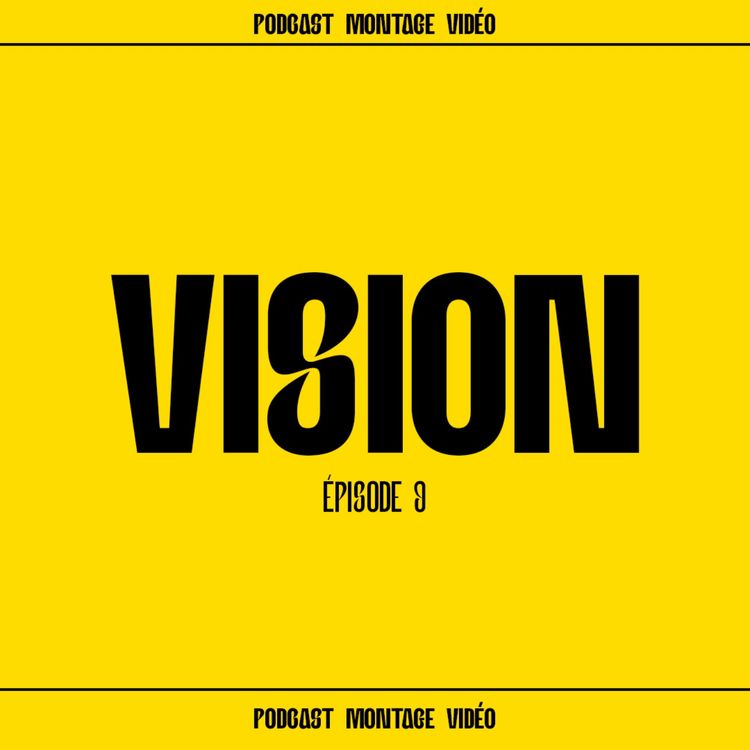 cover art for Vision #9 - Les formations de montage vidéo, toutes des arnaques ?