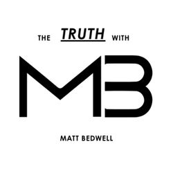 cover art for The Truth with Matt Bedwell