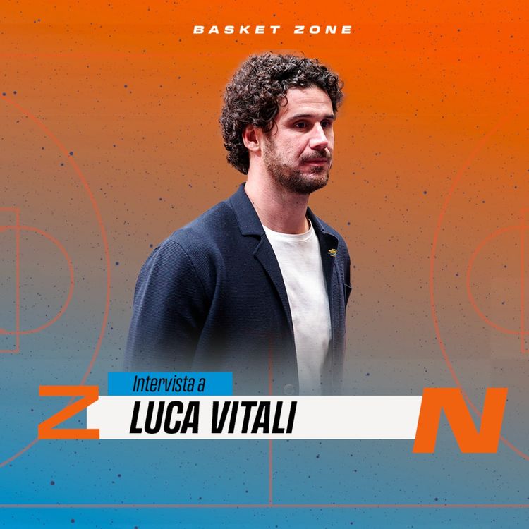 cover art for Luca Vitali: "Super Brescia, con un centro come Bilan anche io avrei avuto più assist"