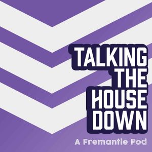 cover art for Talking the House Down: A Fremantle Pod