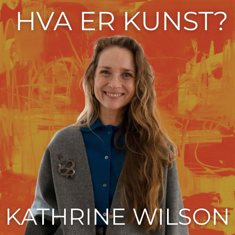 cover art for 92 Kathrine Wilson - Kunstens kraft
