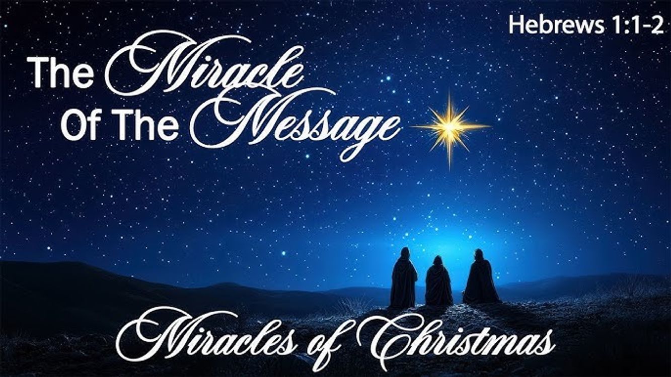 cover art for The Miracle of the Message Hebrews 1:1-4, 2:1