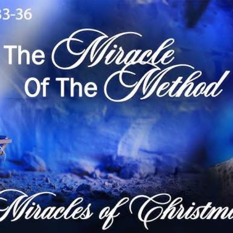 cover art for The Miracle of the Method Romans 11:33-36, Isaiah 55:8-9