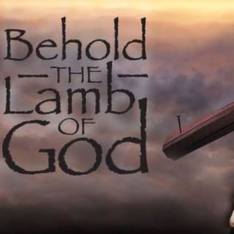 cover art for The Lamb of God Exodus 12, John 1:29, 1 Corinthians 5:7
