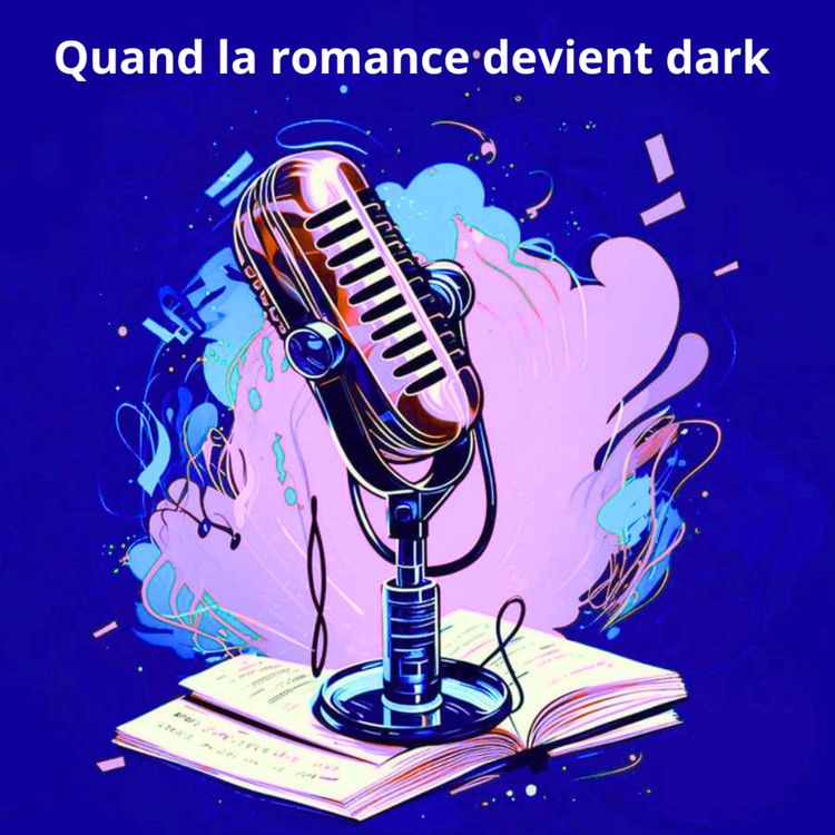 cover art for Quand la romance devient dark !