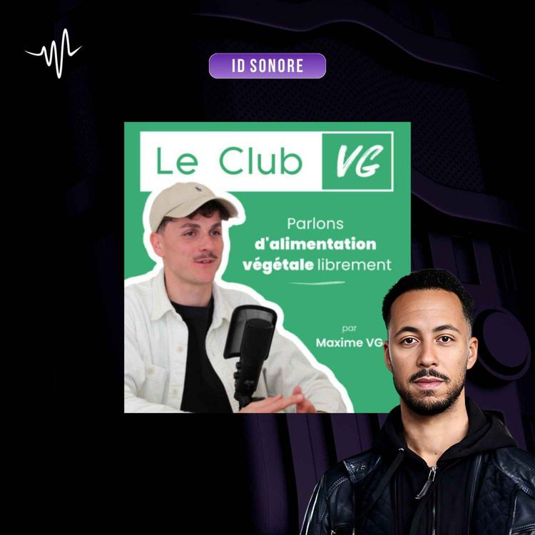 cover art for #11 • Le Club VG : comment j’ai composé la musique du podcast de Maxime VG [id sonore #03]