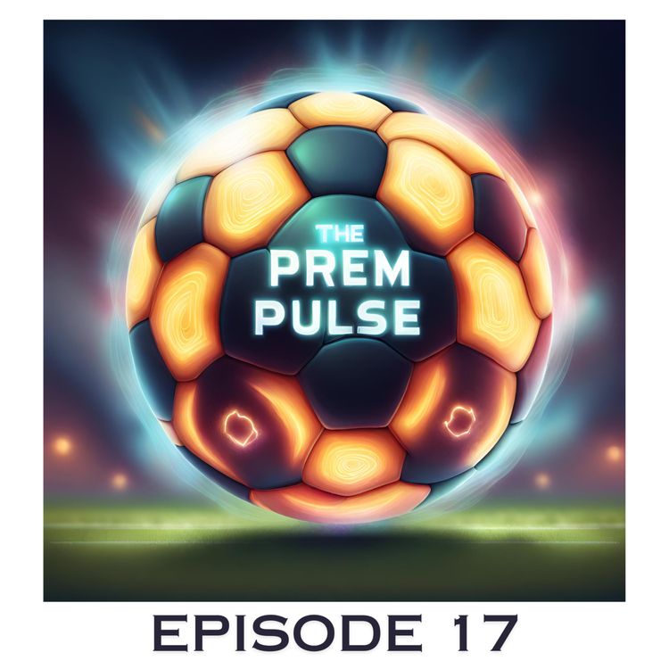 cover art for The Prem Pulse Podcast - Episode 17