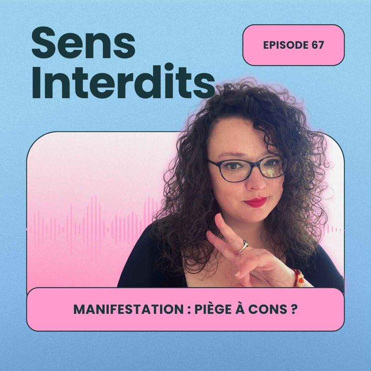 cover art for Ep67 : Manifestation, piège à cons ?