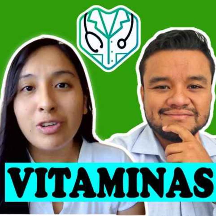 cover art for EP. #05 💊VITAMINAS | Suplementos vitamínicos [deficiencia de vitaminas] ¿Cuándo tomar vitaminas?