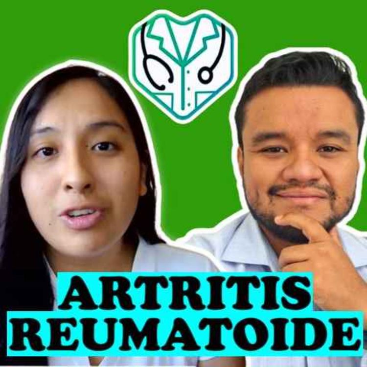 cover art for EP. #09 ✋ DOLOR ARTICULAR* | Artritis reumatoide, sintomas, diagnostico y tratamiento 